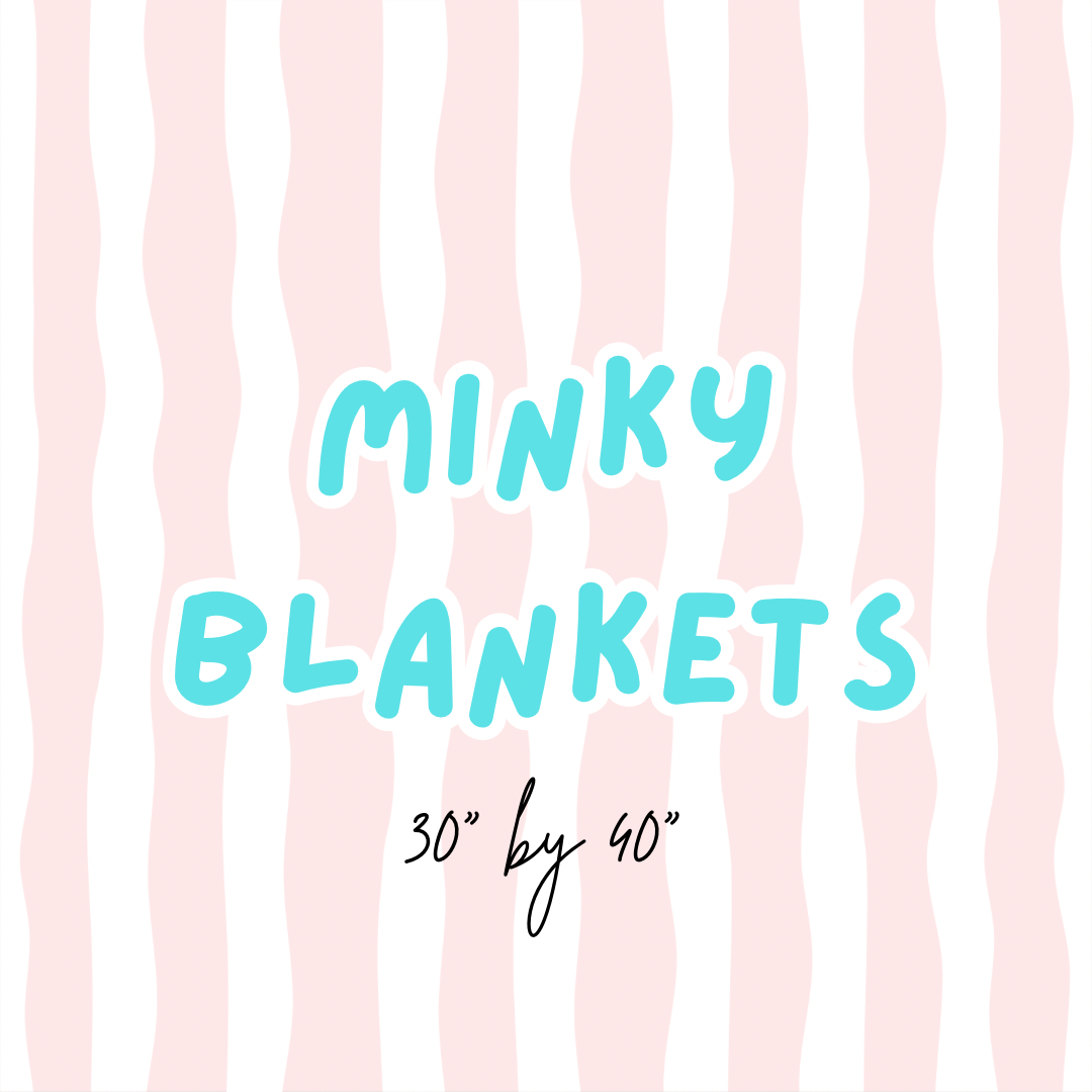 Minky Blankets